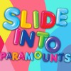 Slide Into Paramounts